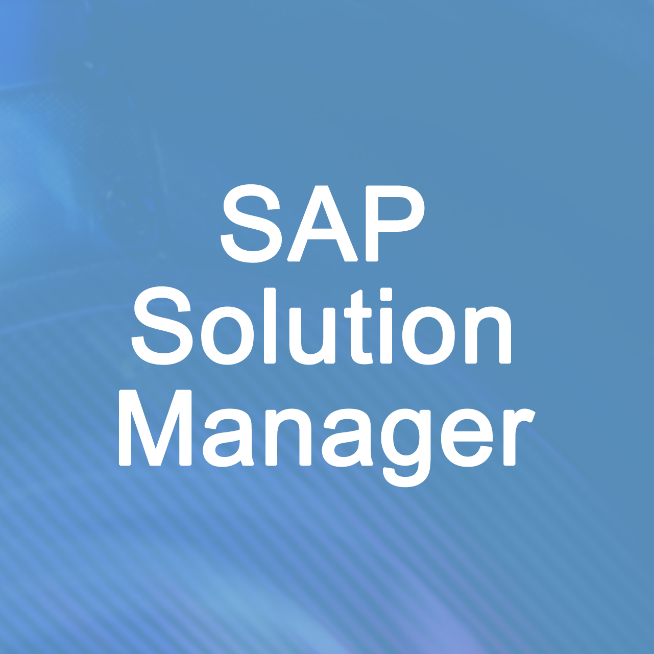 SAP Solution Manager Overview